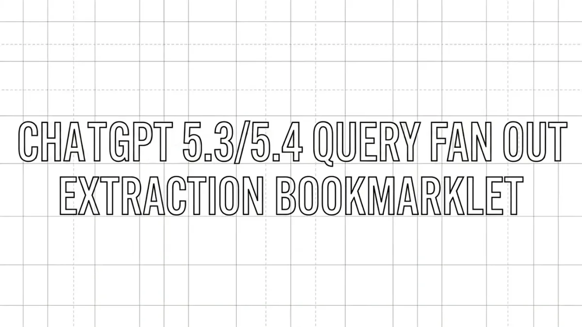 Blueprint-style graphic featuring the text CHATGPT FAN OUT QUERY EXTRACTION BOOKMARKLET on a grid background.
